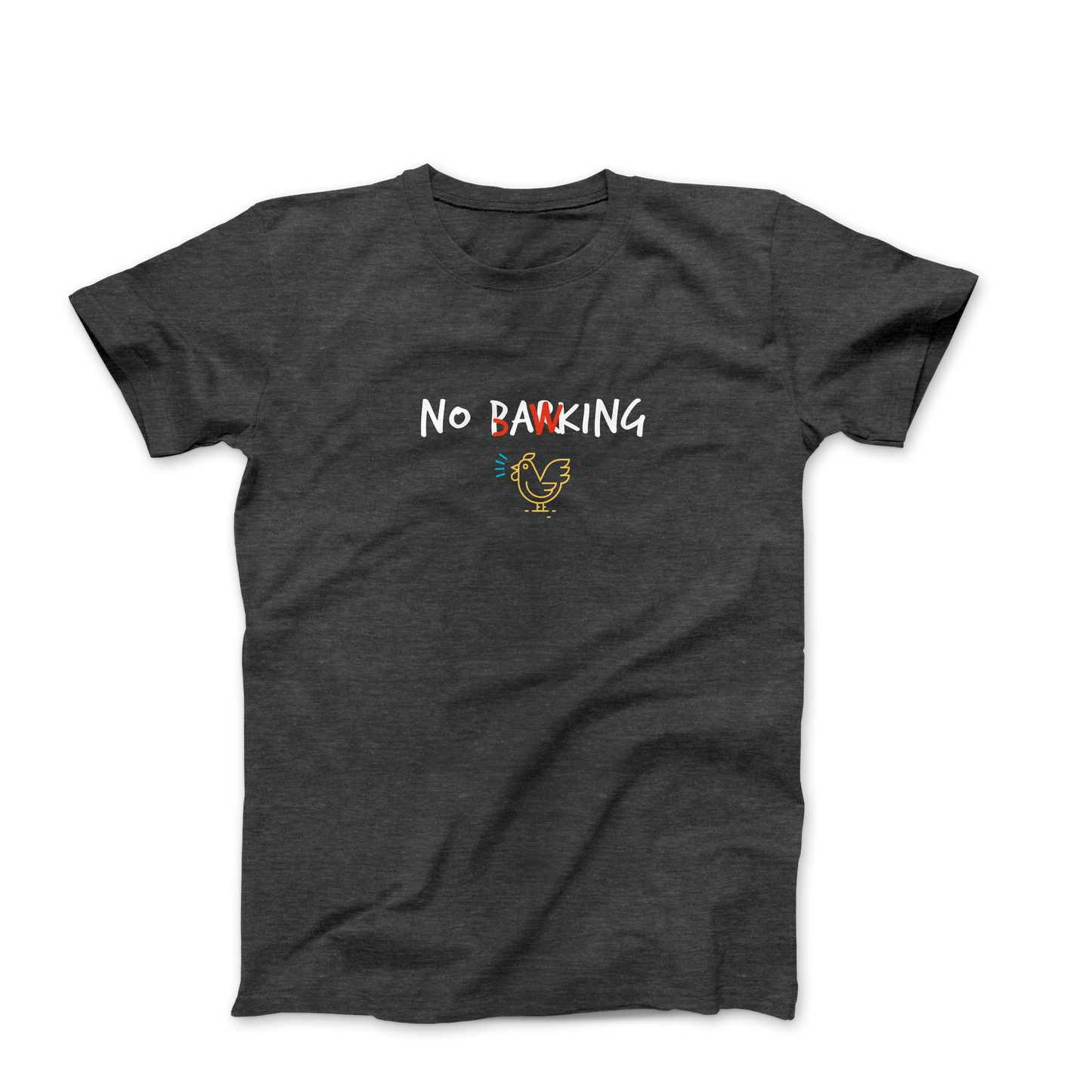 'No Bawking' T-Shirt