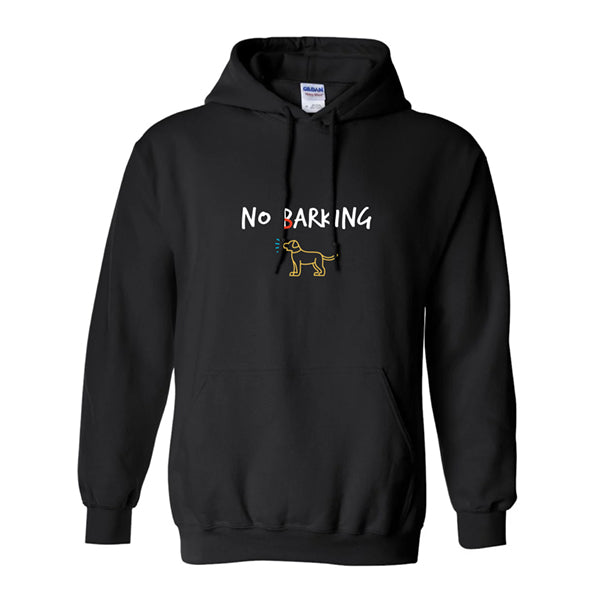 ‘No Barking’ Hoodie