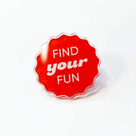 Find Your Fun Pin