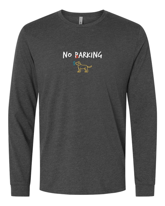 'No Barking' Long Sleeve T-Shirt